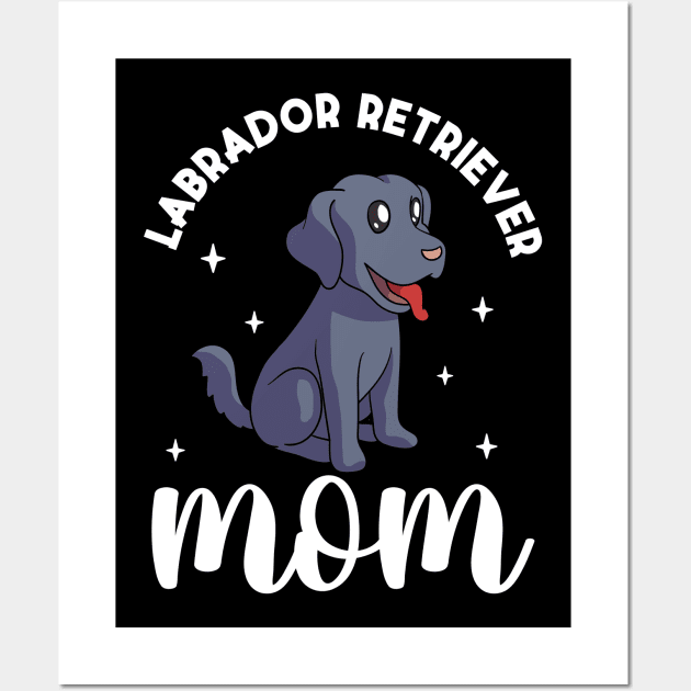 Labrador Retriever Mom - Labrador Retriever Wall Art by Modern Medieval Design